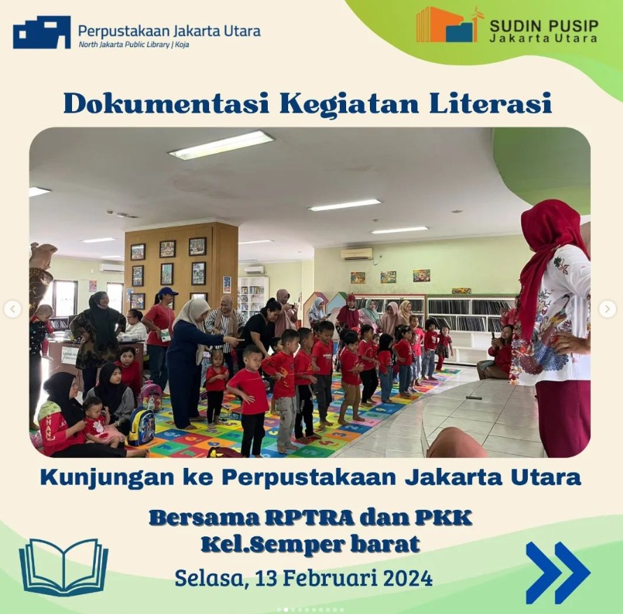 Wisata Literasi : Kunjungan Ke Perpustakaan Jakarta Utara Bersama RPTRA Dan PKK Kel. Semper Barat